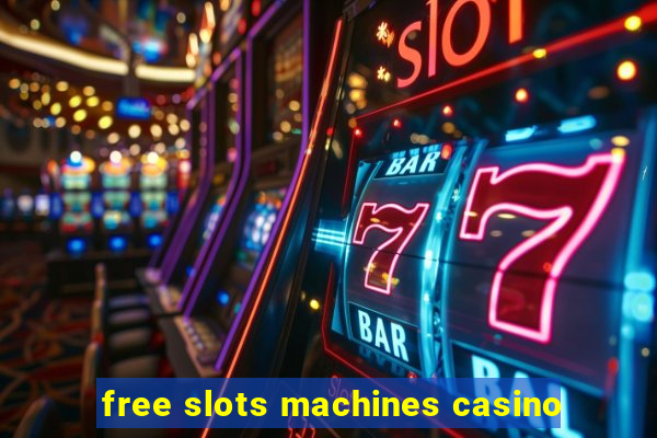 free slots machines casino