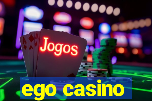 ego casino