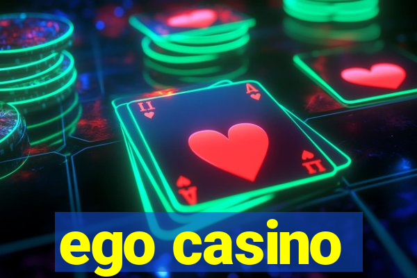 ego casino