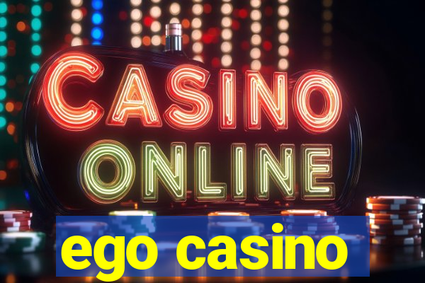 ego casino