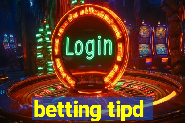 betting tipd