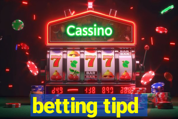 betting tipd