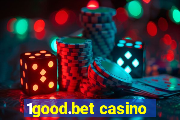 1good.bet casino