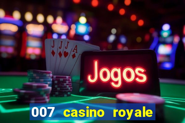 007 casino royale abertura mensagem