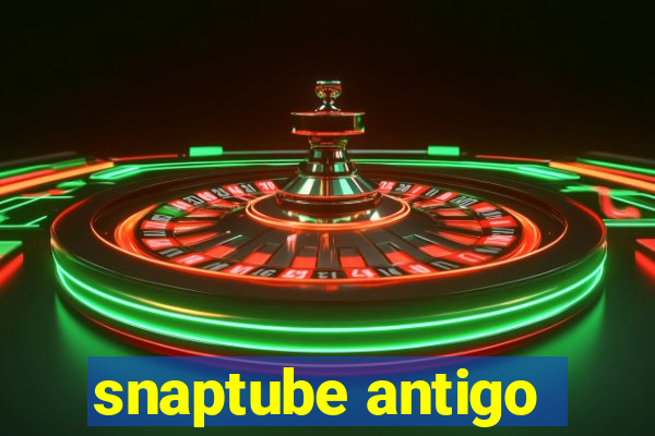 snaptube antigo