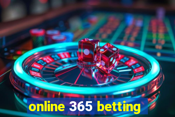 online 365 betting