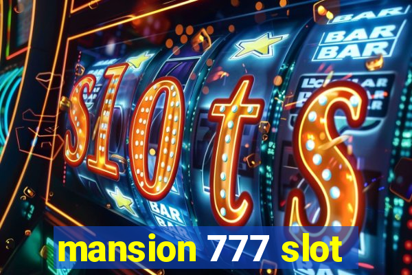 mansion 777 slot