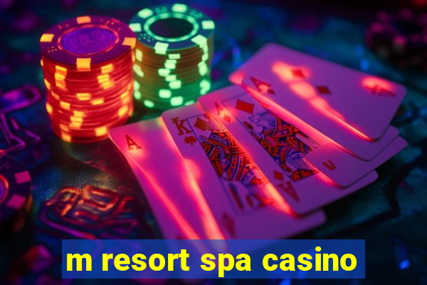 m resort spa casino