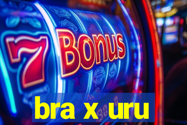 bra x uru