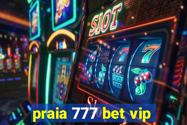 praia 777 bet vip