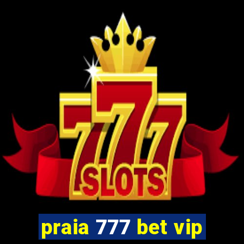 praia 777 bet vip