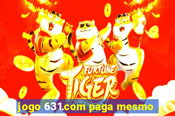 jogo 631.com paga mesmo