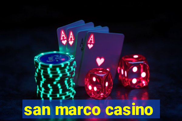 san marco casino