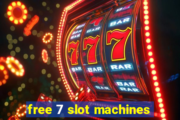 free 7 slot machines