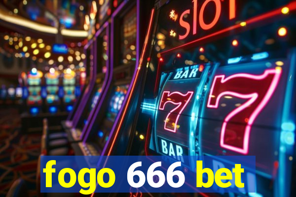 fogo 666 bet