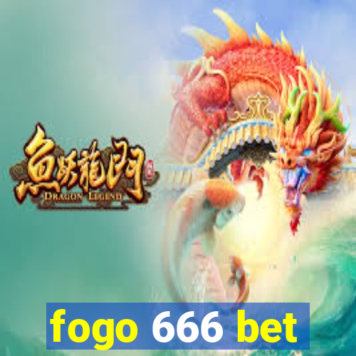 fogo 666 bet