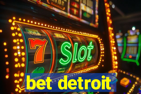 bet detroit