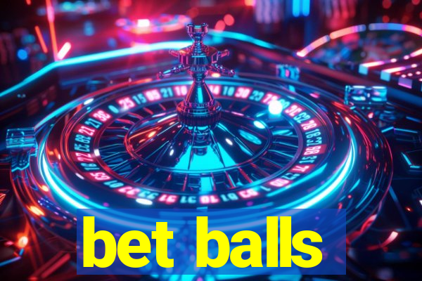 bet balls