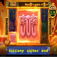 tuscany suites and casino las vegas