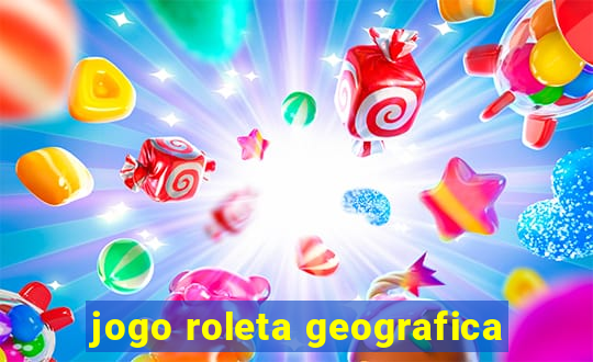 jogo roleta geografica