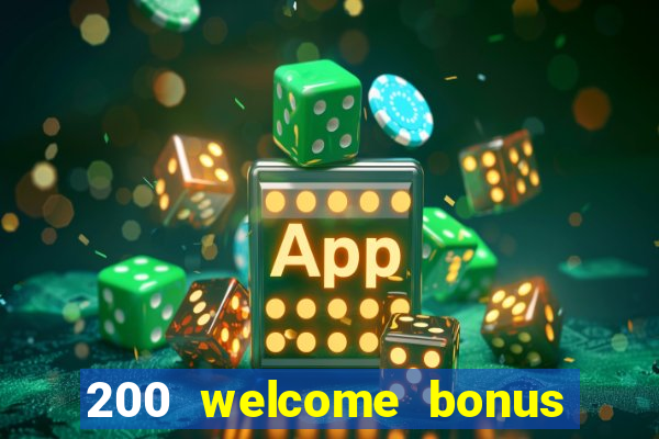 200 welcome bonus casino uk