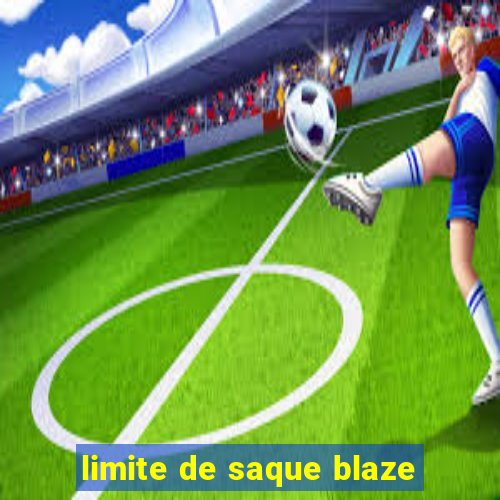 limite de saque blaze