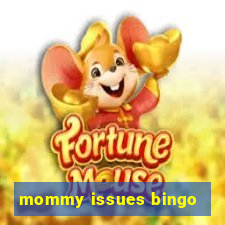 mommy issues bingo