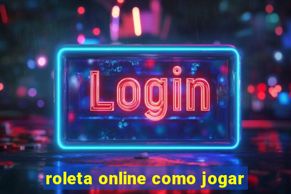 roleta online como jogar