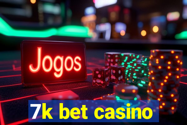 7k bet casino