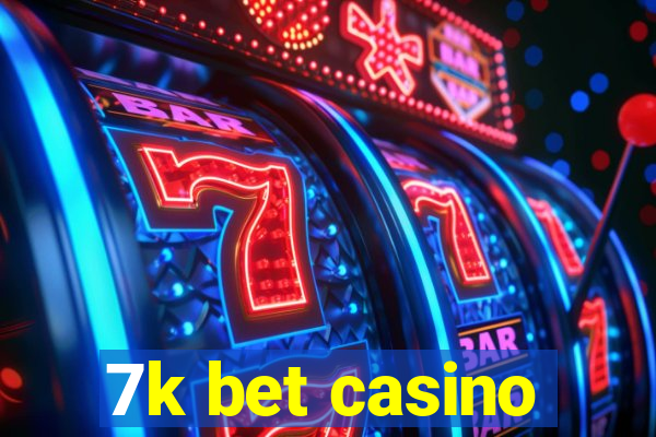 7k bet casino