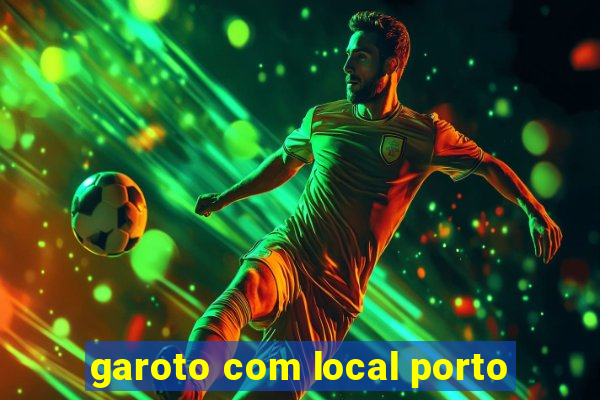 garoto com local porto