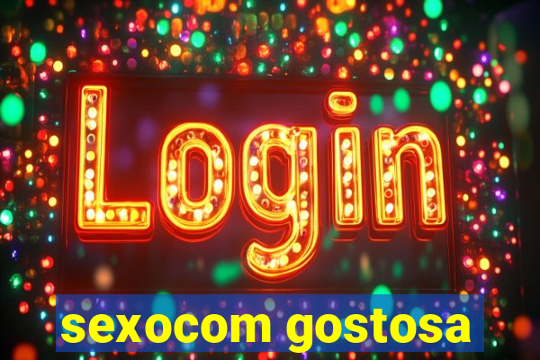 sexocom gostosa