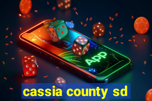 cassia county sd