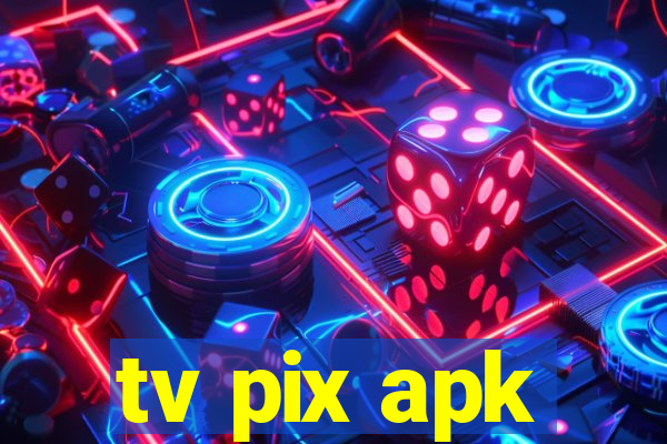 tv pix apk