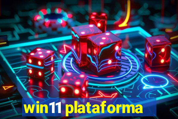 win11 plataforma