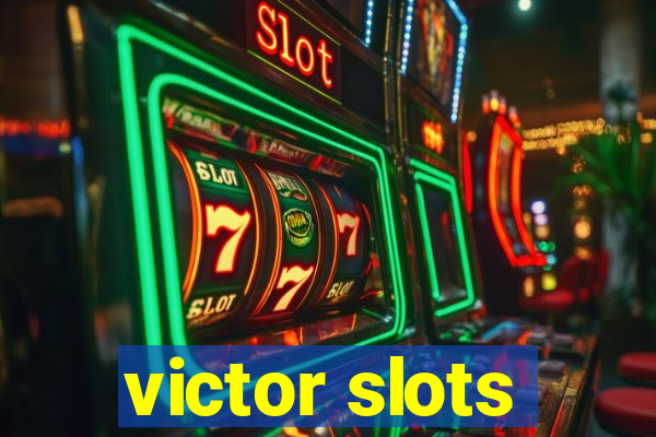 victor slots