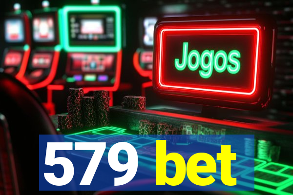 579 bet