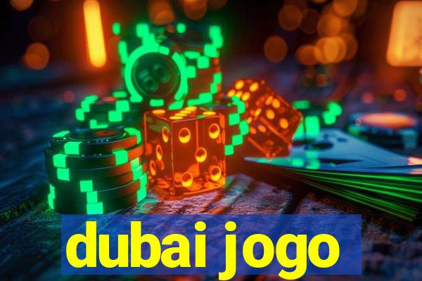 dubai jogo