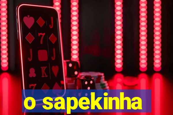 o sapekinha