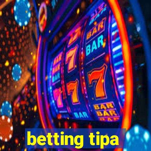 betting tipa