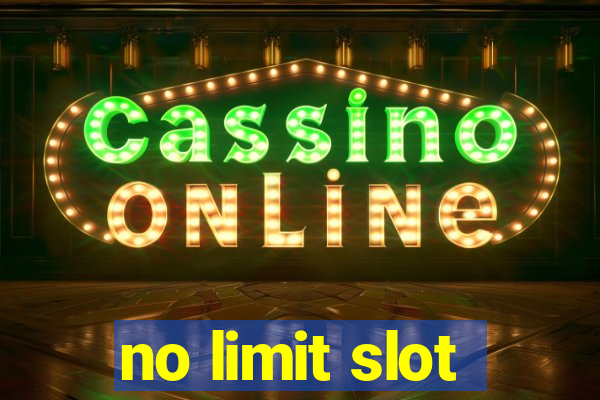 no limit slot