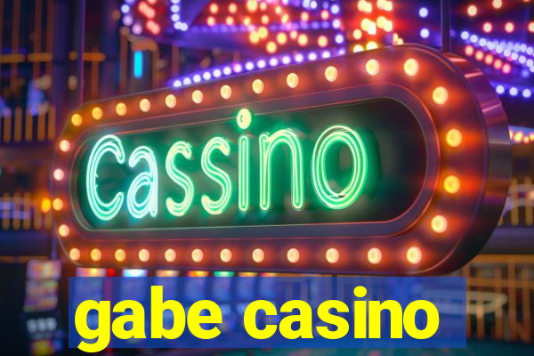 gabe casino