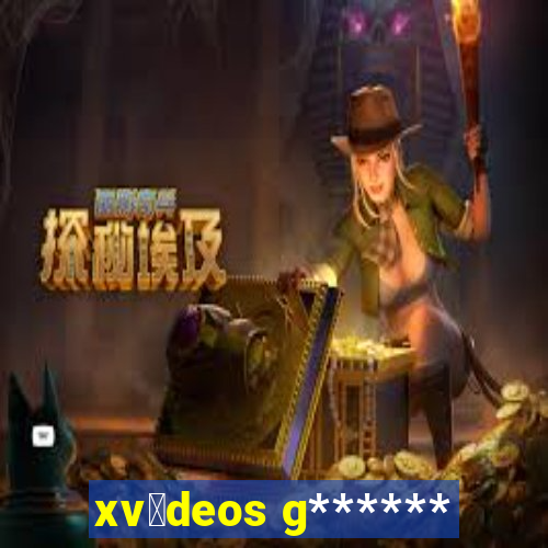 xv铆deos g******