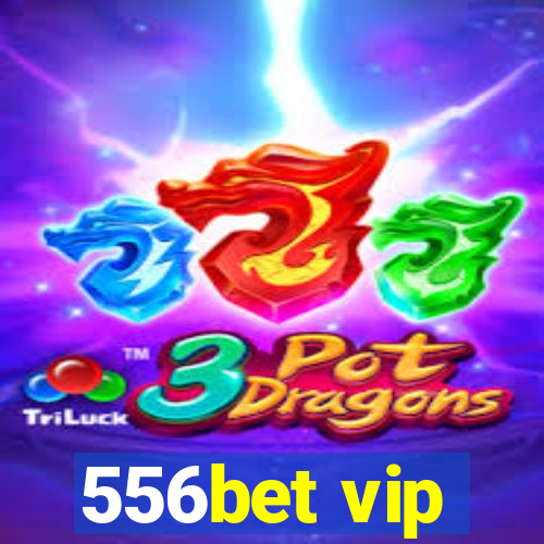 556bet vip