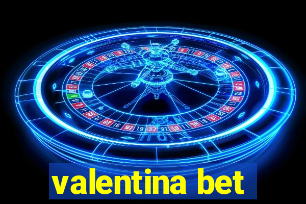 valentina bet