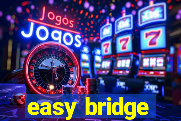 easy bridge