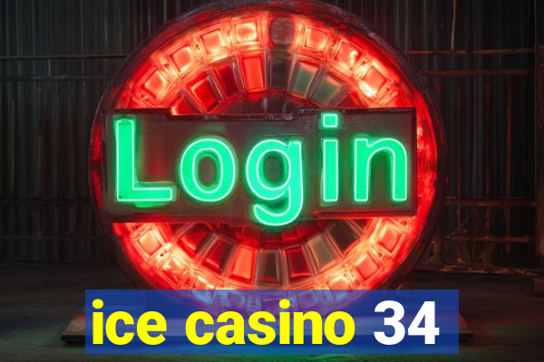 ice casino 34