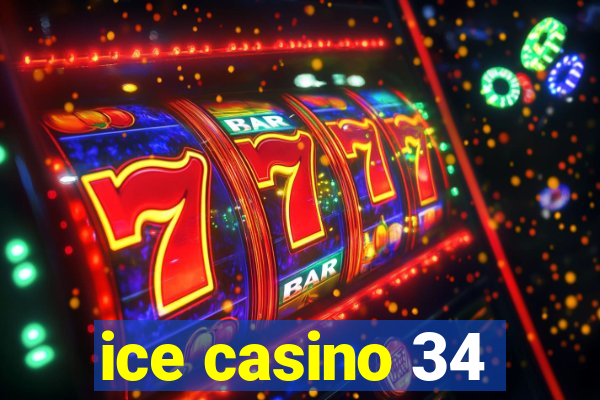 ice casino 34