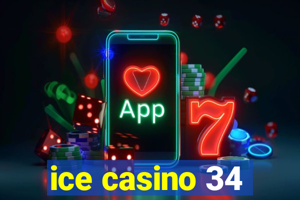 ice casino 34