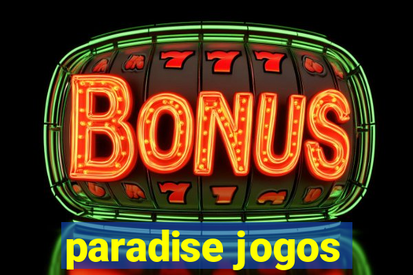 paradise jogos